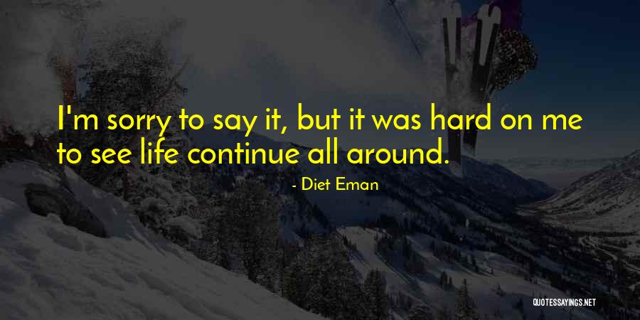 Braganca Flores Quotes By Diet Eman Braganca Flores Quotes By Diet Eman