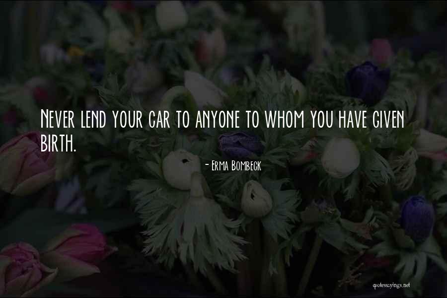 Braggadocious Randy Quotes By Erma Bombeck Braggadocious Randy Quotes By Erma Bombeck