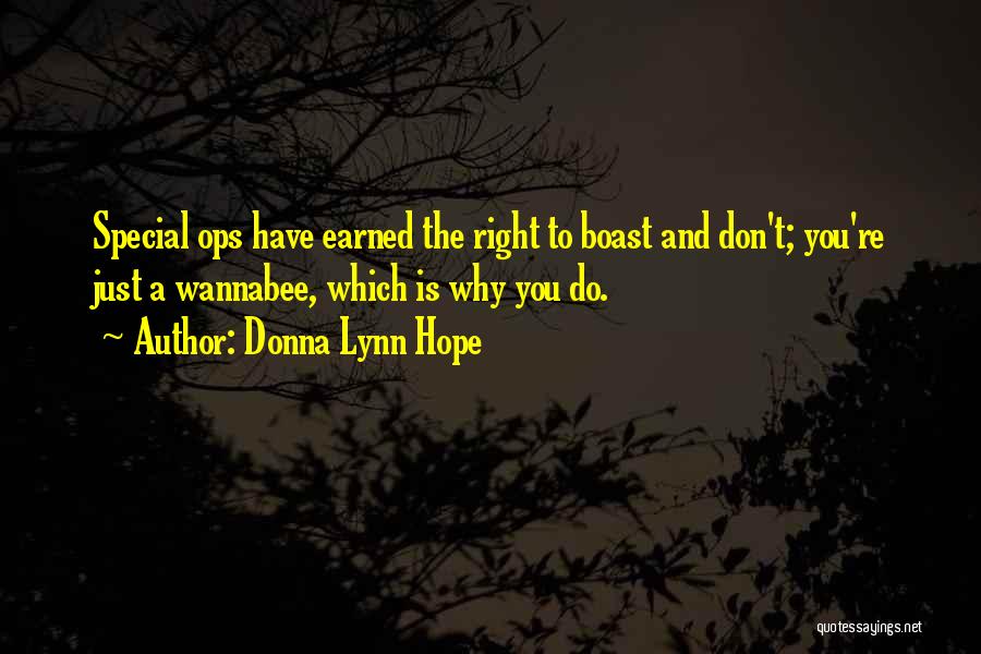 Braggarts Quotes By Donna Lynn Hope