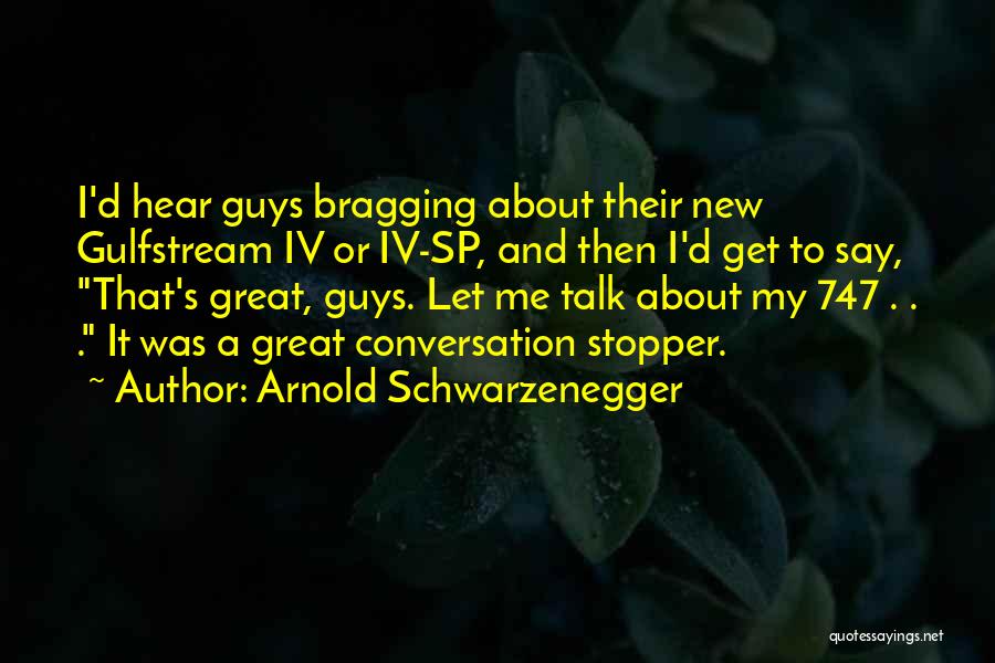 Bragging Quotes By Arnold Schwarzenegger