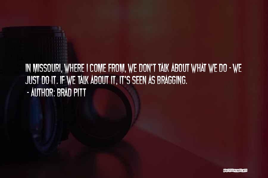 Bragging Quotes By Brad Pitt