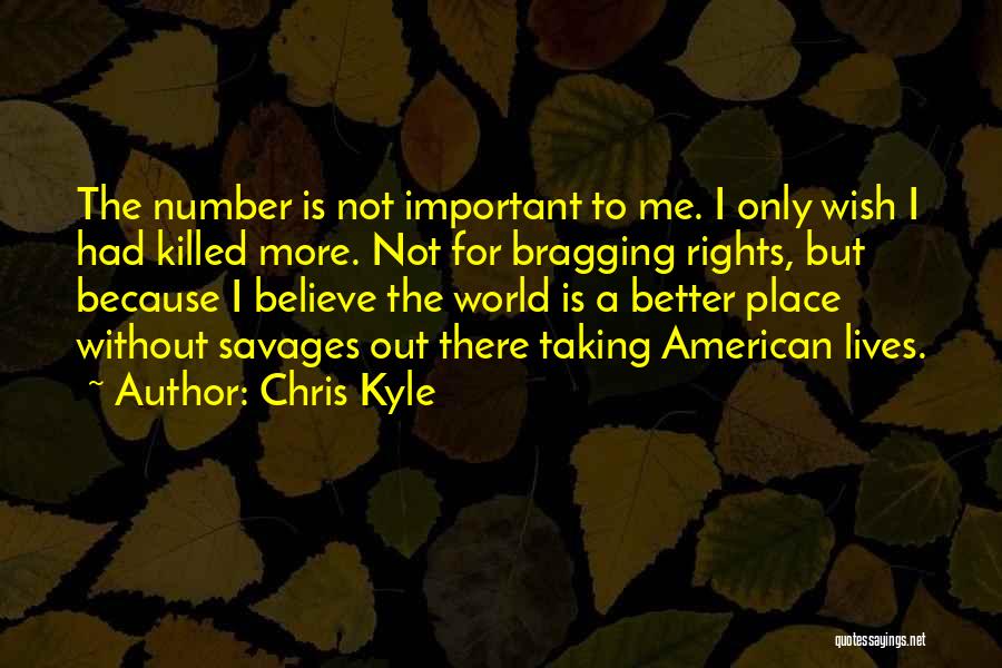 Bragging Quotes By Chris Kyle