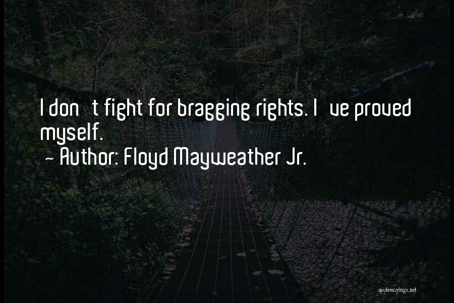 Bragging Quotes By Floyd Mayweather Jr.