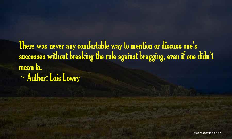 Bragging Quotes By Lois Lowry