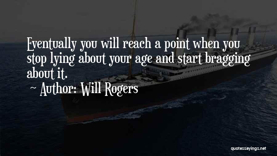 Bragging Quotes By Will Rogers