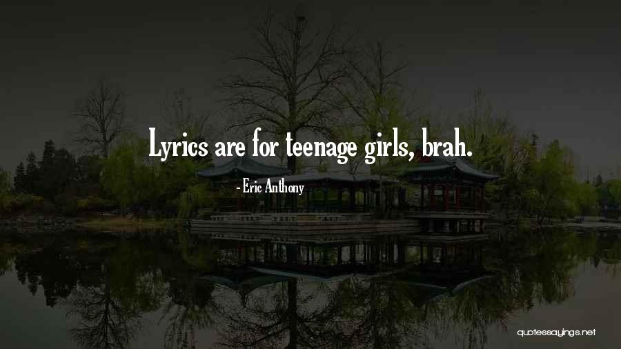 Brah Quotes By Eric Anthony Brah Quotes By Eric Anthony