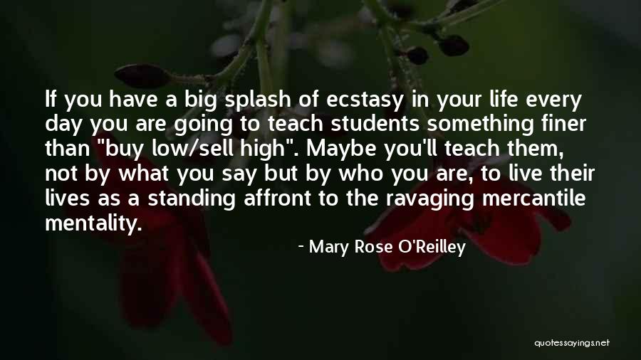 Brah Quotes By Mary Rose O'Reilley Brah Quotes By Mary Rose O'Reilley