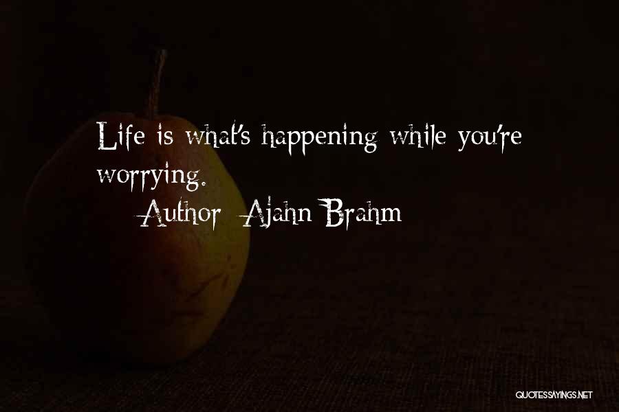 Brahm Quotes By Ajahn Brahm