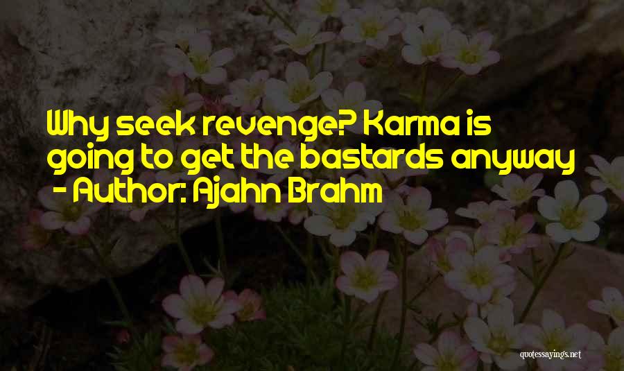 Brahm Quotes By Ajahn Brahm