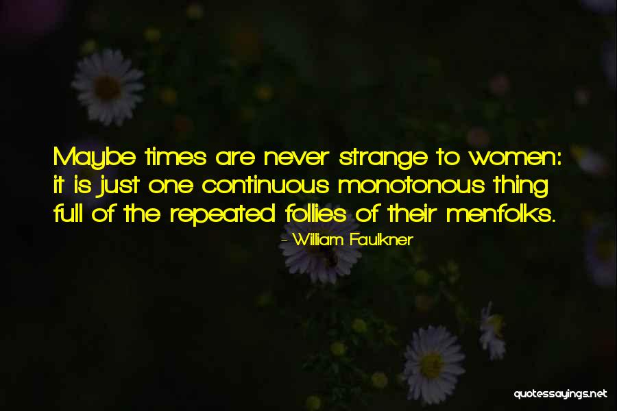 Brahma Sutras Quotes By William Faulkner Brahma Sutras Quotes By William Faulkner