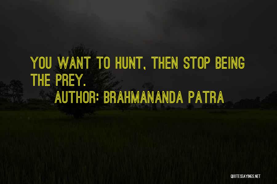 Brahmananda Patra Quotes 272407