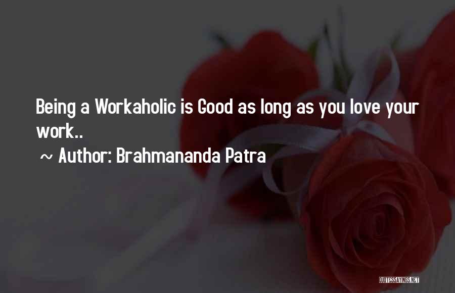 Brahmananda Patra Quotes 917018