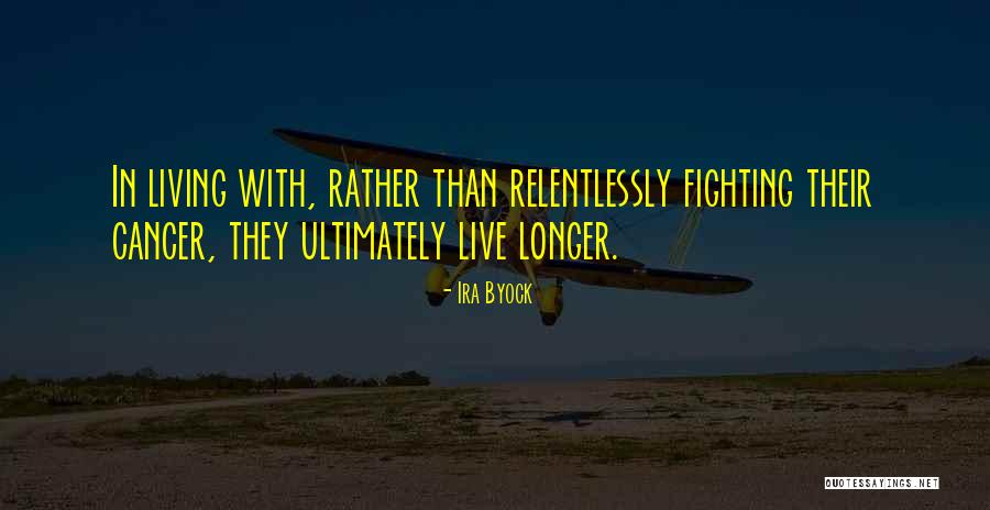Brahmanizmus Quotes By Ira Byock Brahmanizmus Quotes By Ira Byock