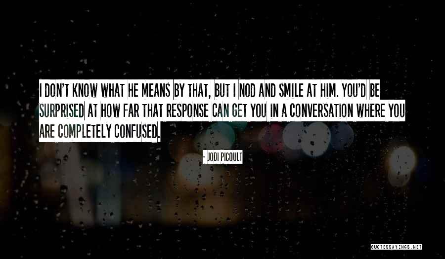 Brahmarandhra And Heart Quotes By Jodi Picoult Brahmarandhra And Heart Quotes By Jodi Picoult