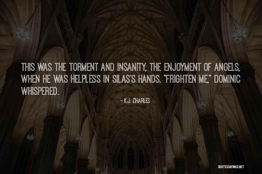 Brahmic Bliss Quotes By K.J. Charles Brahmic Bliss Quotes By K.J. Charles