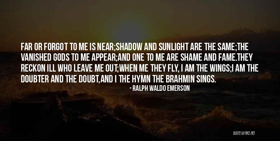 Brahmin Quotes By Ralph Waldo Emerson