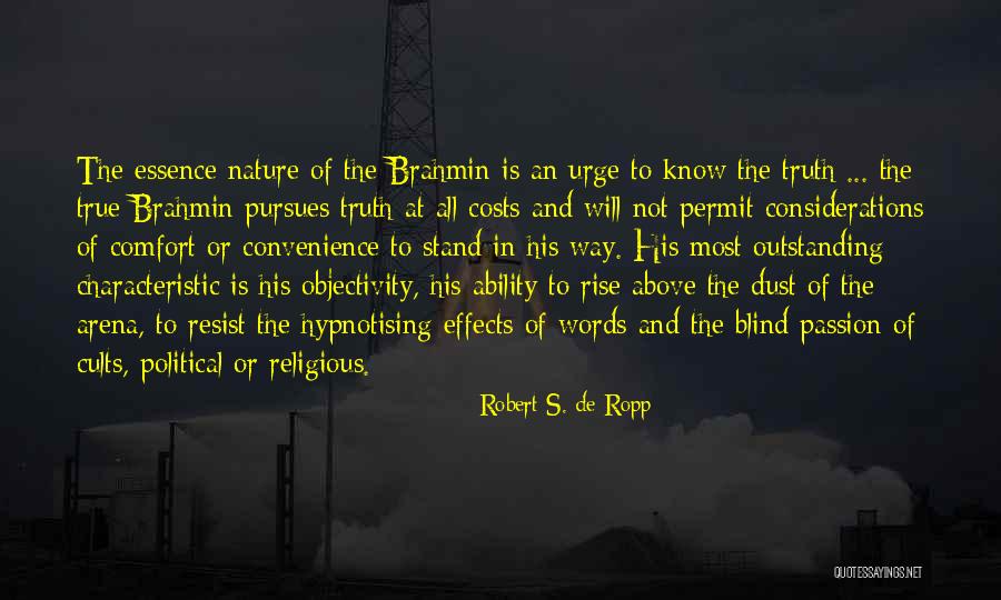 Brahmin Quotes By Robert S. De Ropp