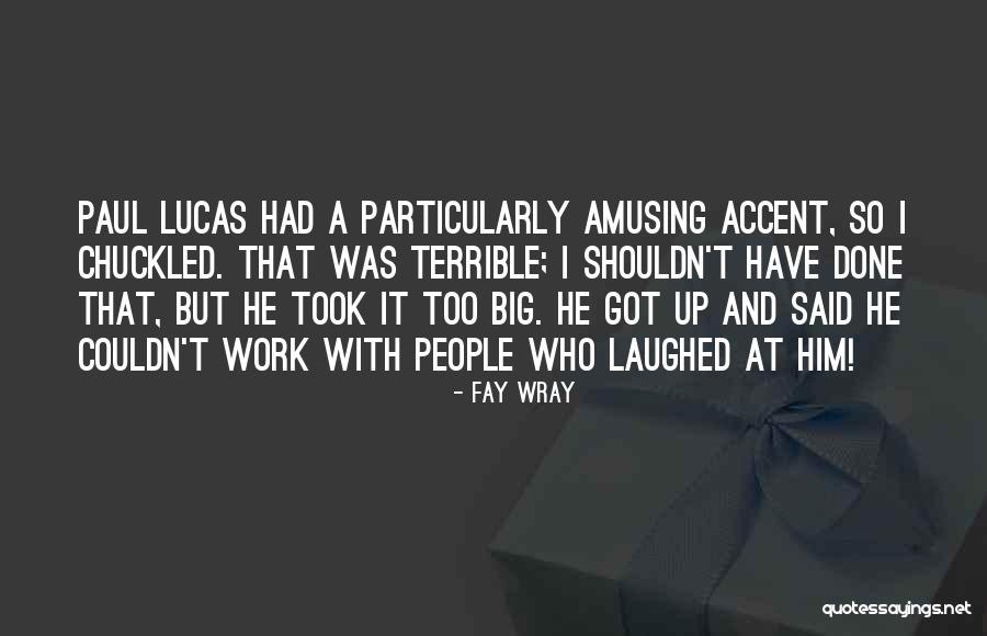 Brahmin The Company Quotes By Fay Wray Brahmin The Company Quotes By Fay Wray