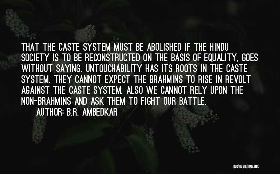 Brahmins Quotes By B.R. Ambedkar