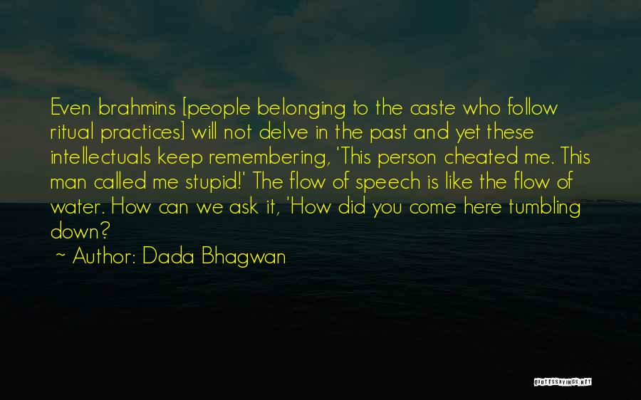 Brahmins Quotes By Dada Bhagwan