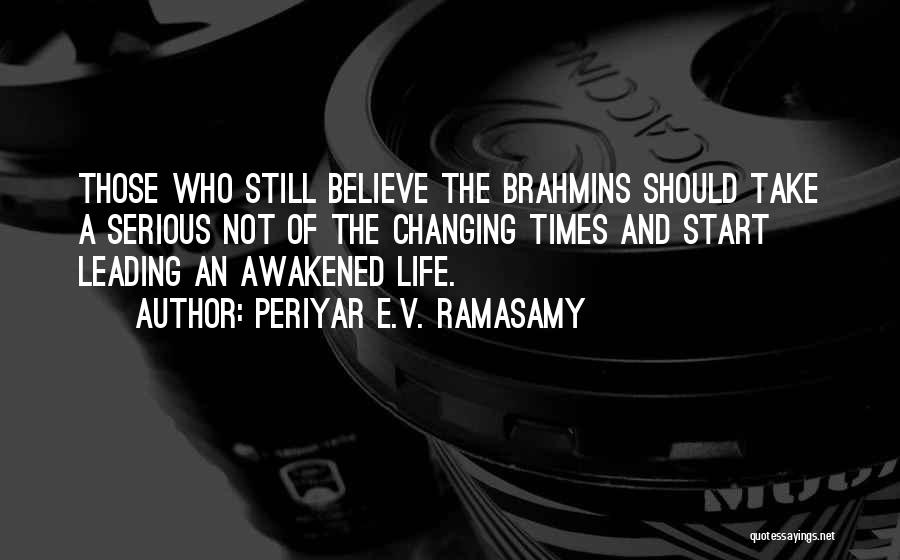 Brahmins Quotes By Periyar E.V. Ramasamy