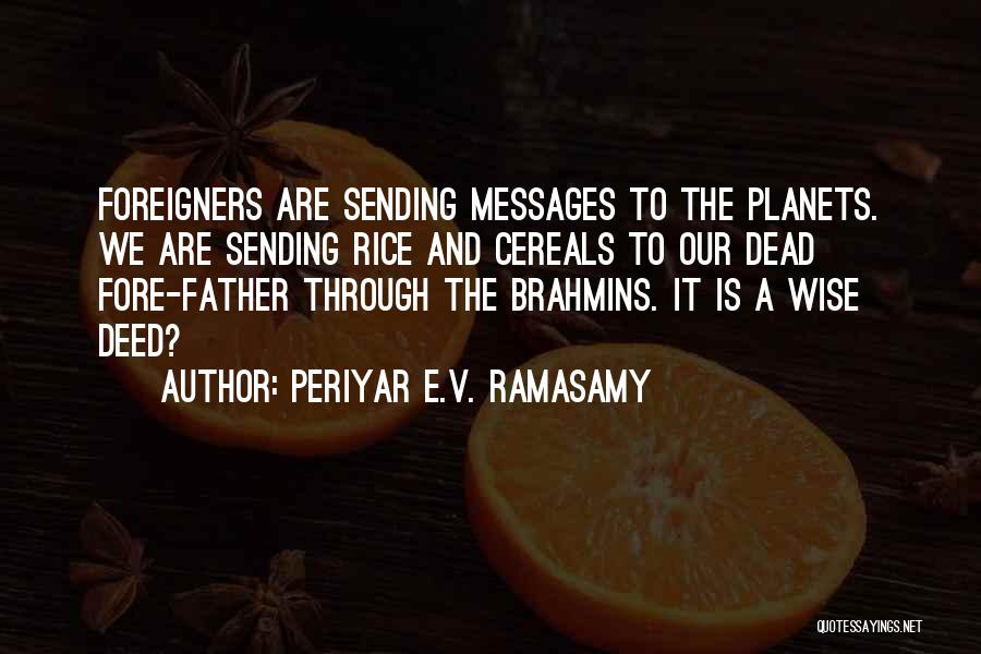 Brahmins Quotes By Periyar E.V. Ramasamy