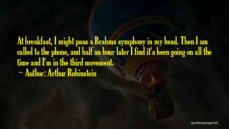 Brahms Quotes By Arthur Rubinstein