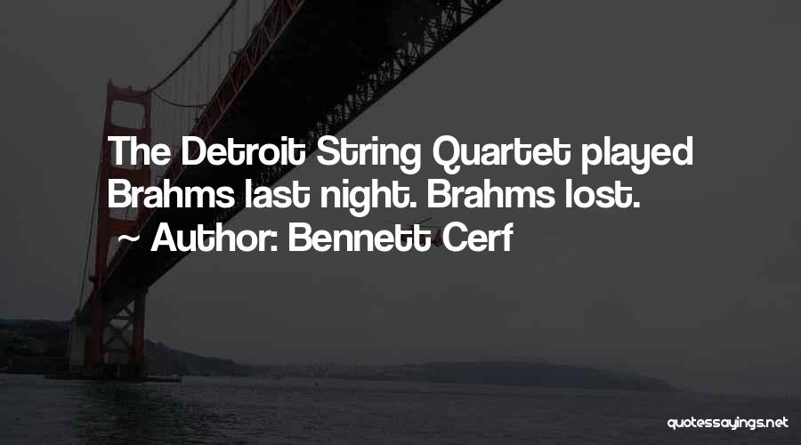 Brahms Quotes By Bennett Cerf