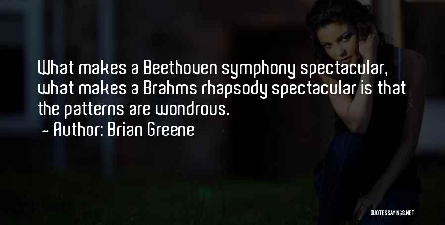 Brahms Quotes By Brian Greene