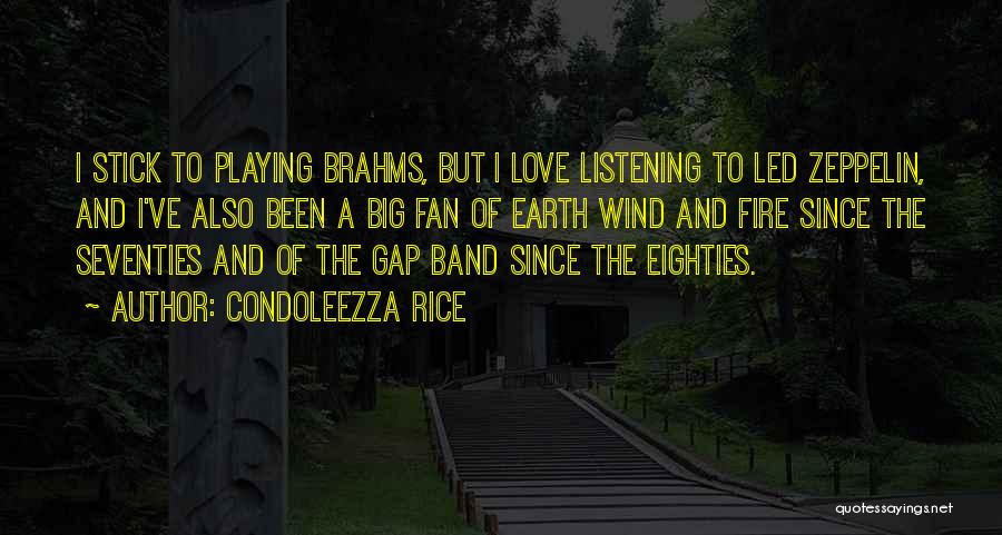 Brahms Quotes By Condoleezza Rice