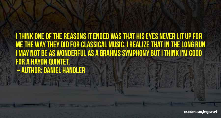 Brahms Quotes By Daniel Handler