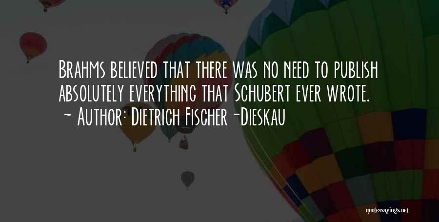 Brahms Quotes By Dietrich Fischer-Dieskau