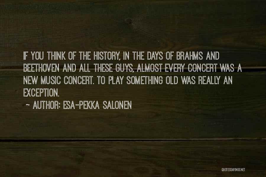 Brahms Quotes By Esa-Pekka Salonen