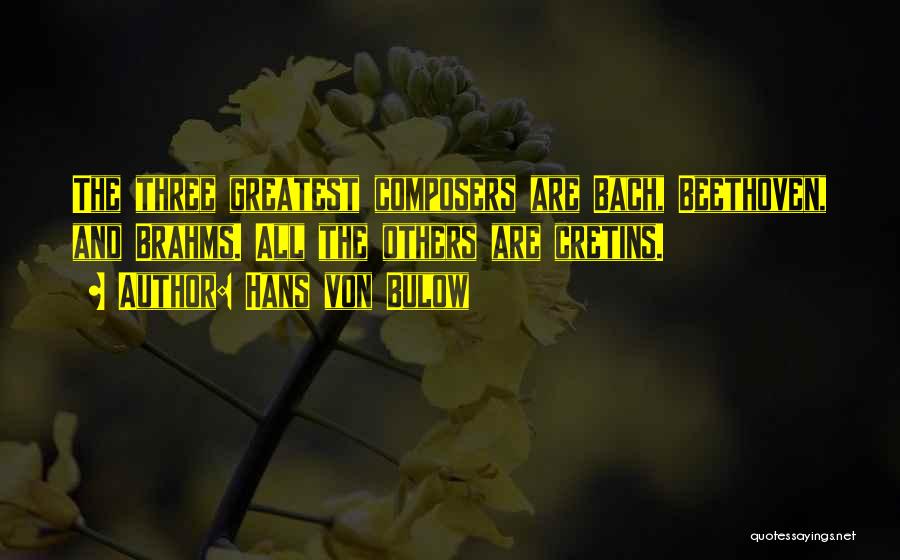 Brahms Quotes By Hans Von Bulow