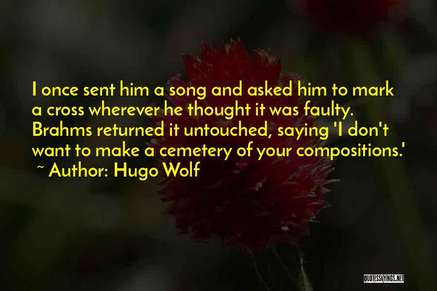 Brahms Quotes By Hugo Wolf