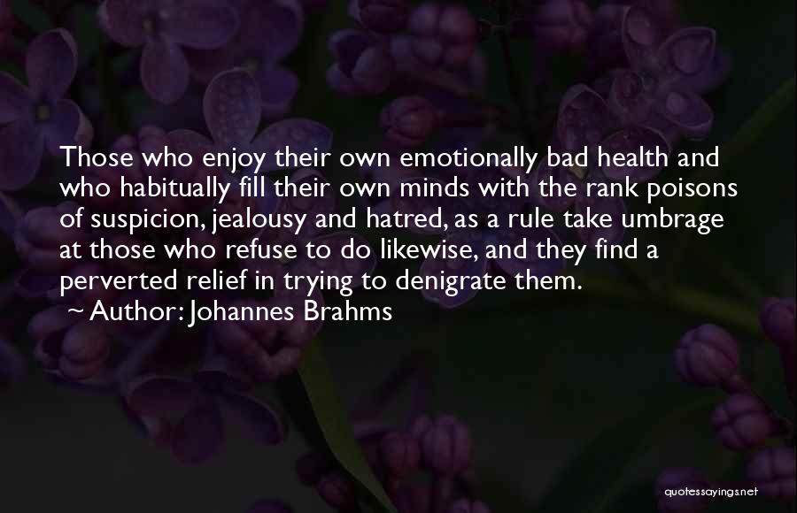 Brahms Quotes By Johannes Brahms