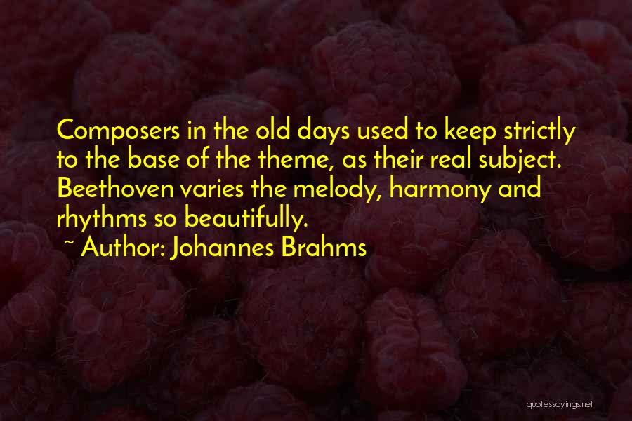 Brahms Quotes By Johannes Brahms