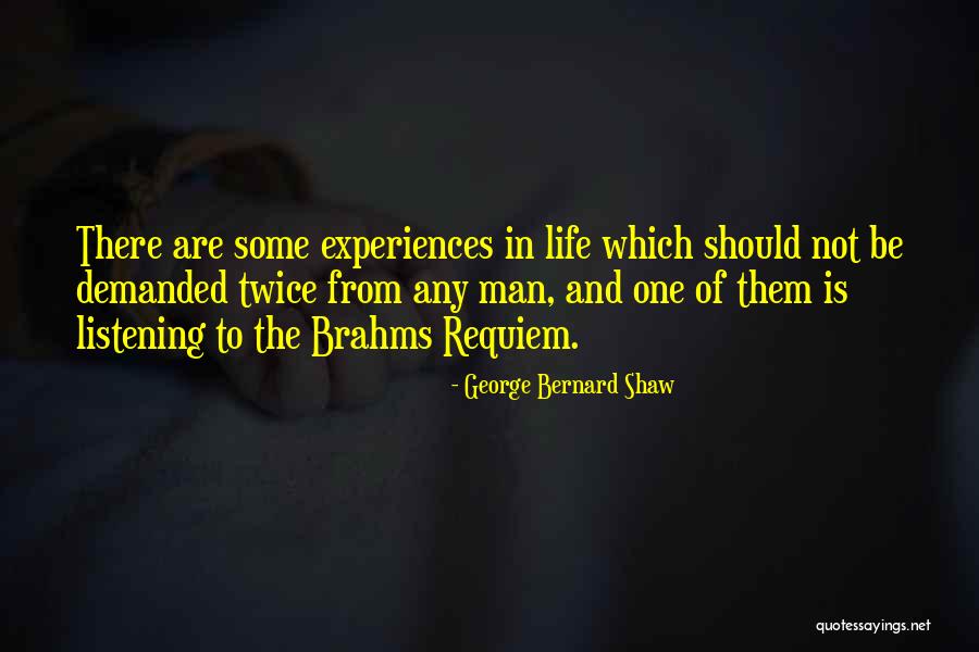 Brahms Requiem Quotes By George Bernard Shaw Brahms Requiem Quotes By George Bernard Shaw