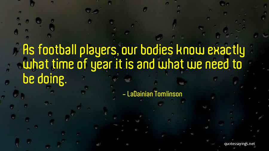 Braian Angola Quotes By LaDainian Tomlinson Braian Angola Quotes By LaDainian Tomlinson