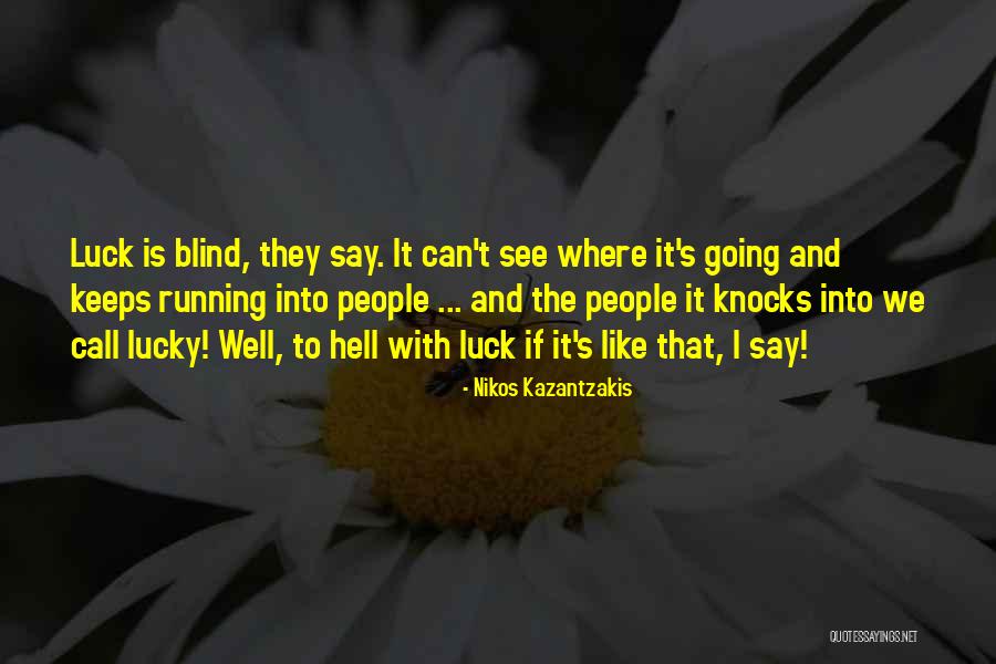 Braian Rivera Quotes By Nikos Kazantzakis Braian Rivera Quotes By Nikos Kazantzakis