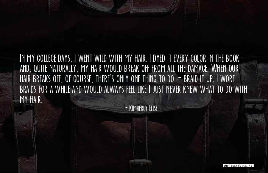 Braid Hair Quotes By Kimberly Elise Braid Hair Quotes By Kimberly Elise