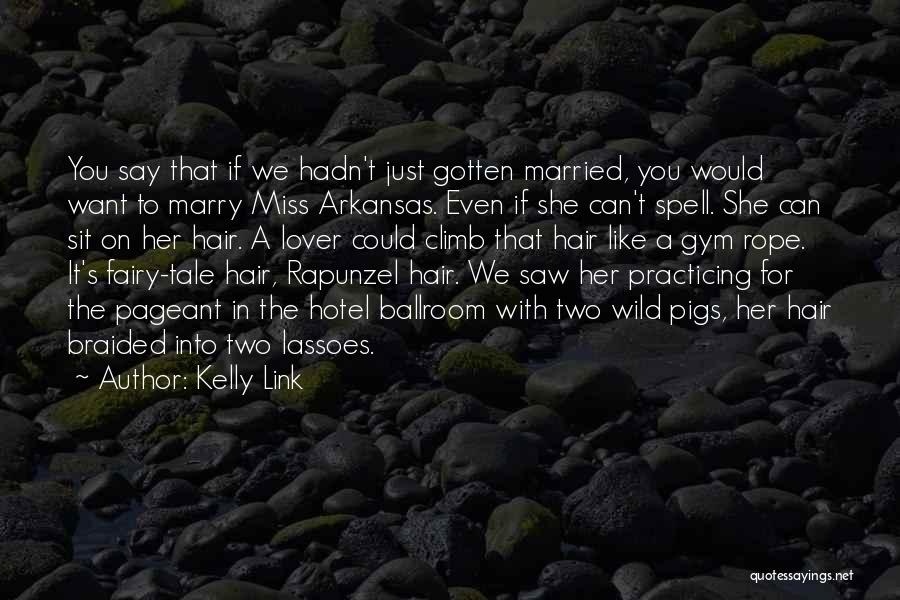Braided Hair Quotes By Kelly Link