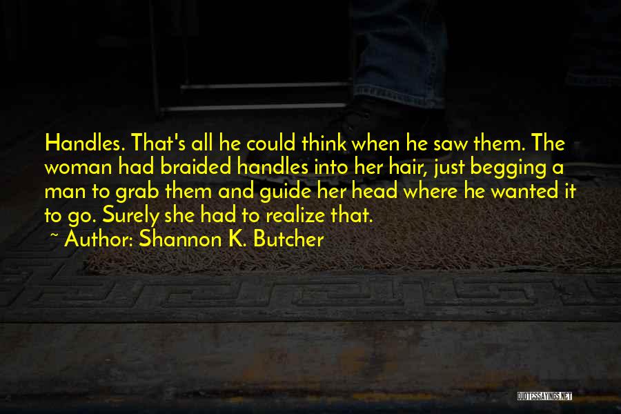 Braided Hair Quotes By Shannon K. Butcher