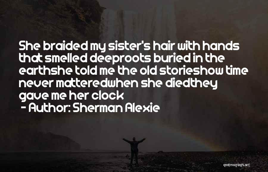 Braided Hair Quotes By Sherman Alexie