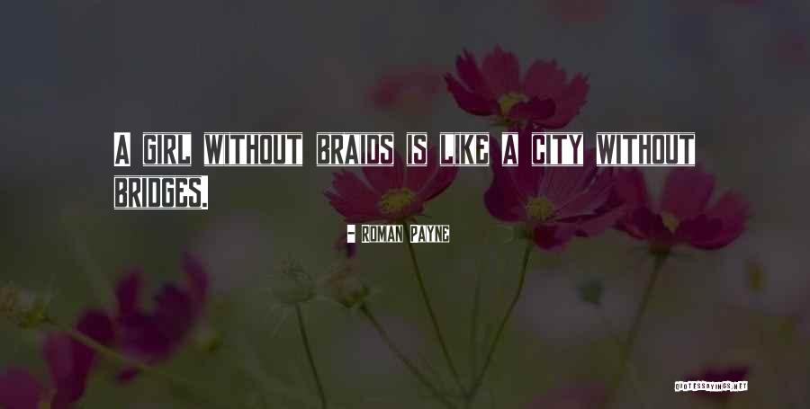 Braids Hairstyle Quotes By Roman Payne Braids Hairstyle Quotes By Roman Payne