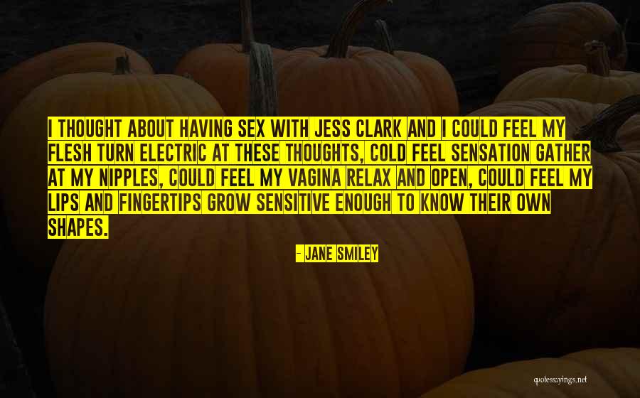Braillards Quotes By Jane Smiley Braillards Quotes By Jane Smiley