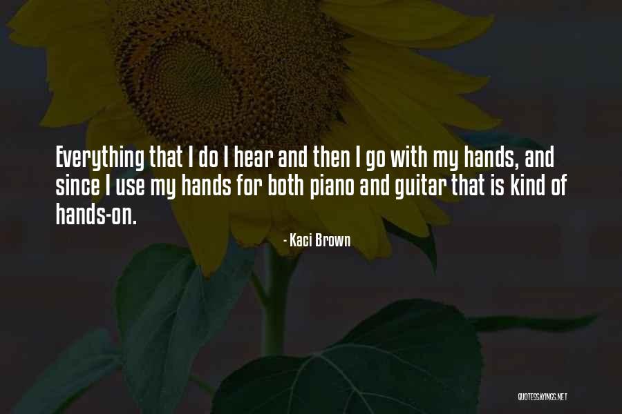 Braillards Quotes By Kaci Brown Braillards Quotes By Kaci Brown