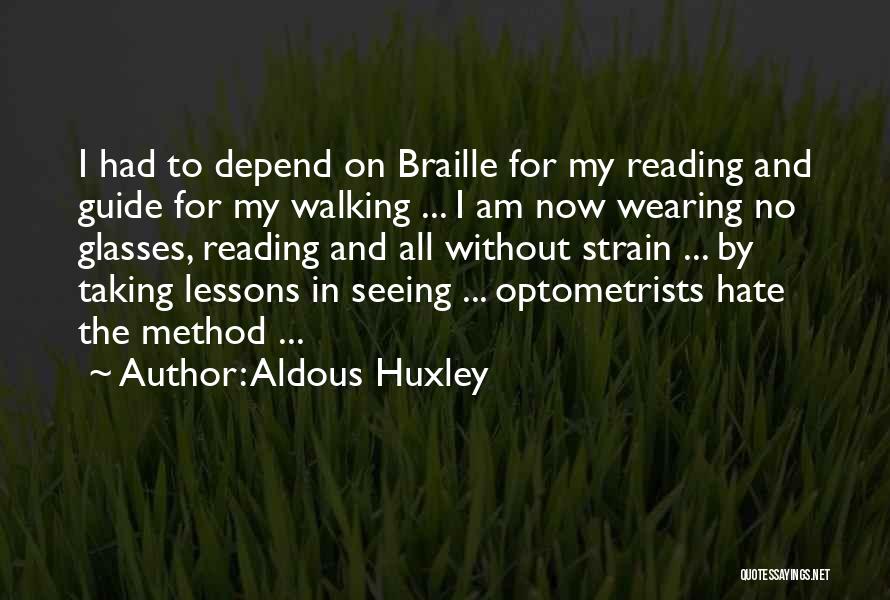 Braille Quotes By Aldous Huxley