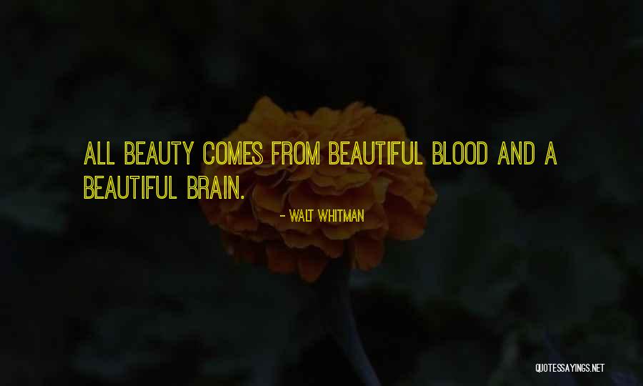 Brain And Beauty Quotes By Walt Whitman Brain And Beauty Quotes By Walt Whitman