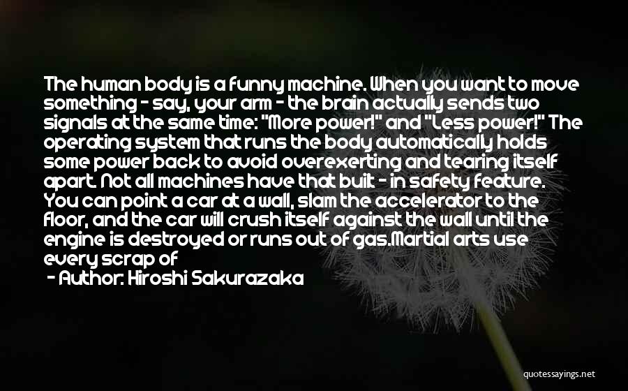 Brain And Body Quotes By Hiroshi Sakurazaka